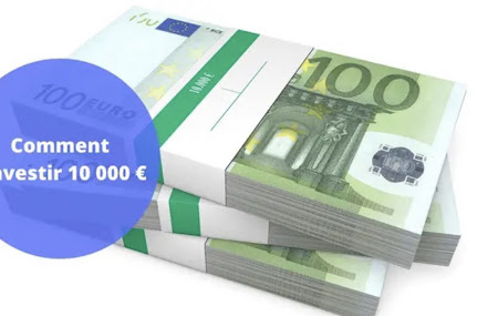 Découvrez les meilleures idées pour investir 10 000 euros en 2024